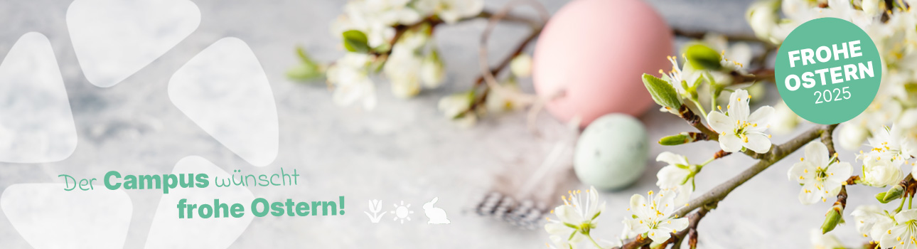 Der Campus wünscht frohe Ostern 2025