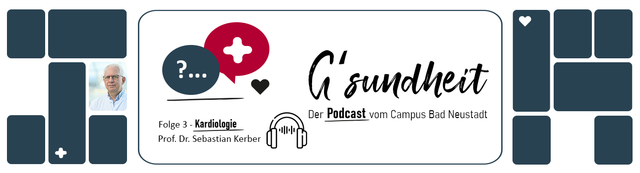G'sundheit - Der Podcast vom Campus Bad Neustadt: Folge 3 Kardiologie